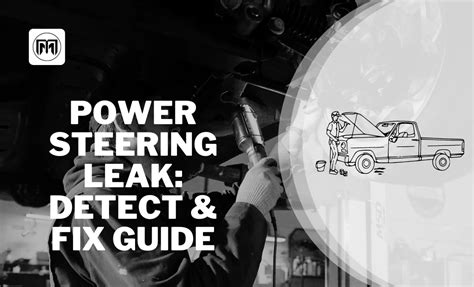 does power steering fluid leak when car is off|How To Identify And Fix Power Steering Leaks When Your Car Is。